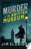 Murder at the British Museum: Jim Eldridge.