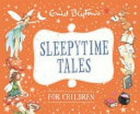 Enid Blyton's sleepytime tales for children