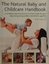 The natural baby and childcare handbook .