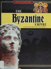 The Byzantine Empire: by Jenny Fretland VanVoorst.
