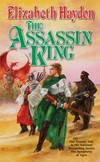 The assassin king - Book 6: Elizabeth Haydon.