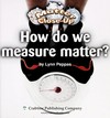 How do we measure matter?