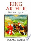 King Arthur : hero and legend.
