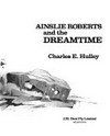 Ainslie Roberts and the dreamtime