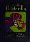 How to be dastardly
