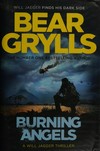 Burning angels: Bear Grylls.