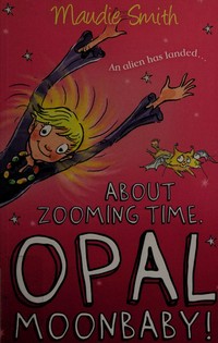 About zooming time, Opal Moonbaby!