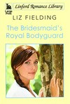 The bridesmaid's royal bodyguard