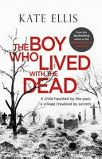 The boy who lived with the dead