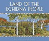 Land of the echidna people