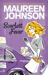 Scarlett fever: Maureen Johnson.