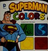 Superman colors: by Benjamin Bird & Ethen Beavers.