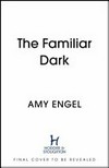 The familiar dark