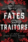 Fates and traitors : a novel of John Wilkes Booth /