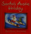 Santa's Aussie holiday: Maria Farrer ; [illustrated by] Anna Walker.