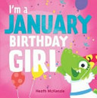 I'm a January birthday girl