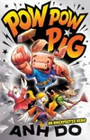 Pow Pow Pig. An unexpected hero