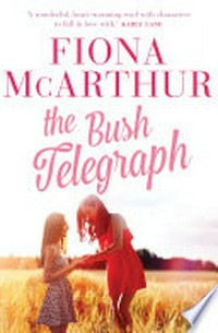 The bush telegraph