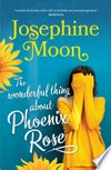The wonderful thing about phoenix rose