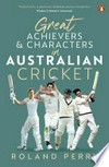 Great achievers & characters in Australian cricket