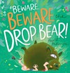 Beware, beware the drop bear