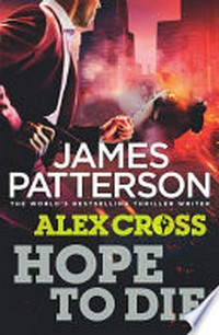 Hope to die: James Patterson.