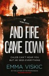 And fire came down: Emma Viskic.
