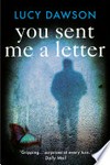 You sent me a letter: Lucy Dawson.
