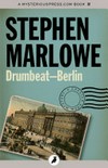 Drum beat. Stephen Marlowe. Berlin