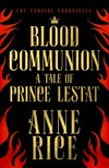 Blood communion: A tale of Prince Lestat