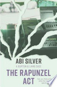 The Rapunzel act: Abi Silver.