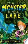 The monster in the lake: Louie Stowell.