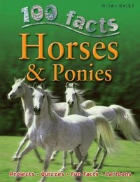 100 facts on horses & ponies