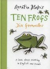 Ten frogs: Dix grenouilles Quentin Blake.