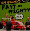 Mini mechanics fast and mighty.