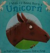 I wish I'd been born a unicorn