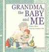 Grandma, the baby and me