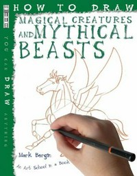 How to draw magical creatures and mythical beasts