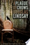 A plague of crows: Douglas Lindsay.