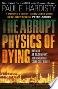 The abrupt physics of dying: Paul E. Hardisty.